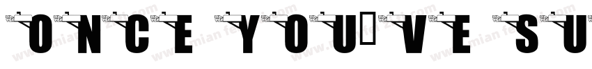 Once you’ve submitte字体转换
